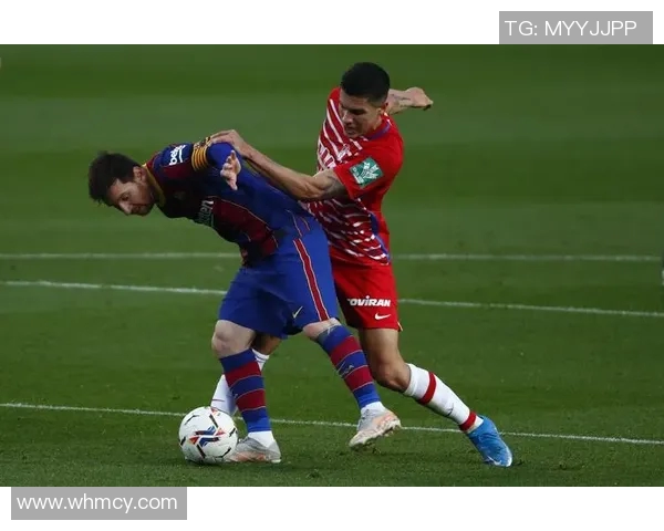 巴塞罗那主场迎战格兰纳达全力争胜展现强队风范